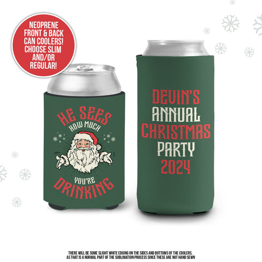 He Sees How Much You're Drinking christmas can coolies | christmas party beverage insulators | slim or regular can size coolie | MCC-264