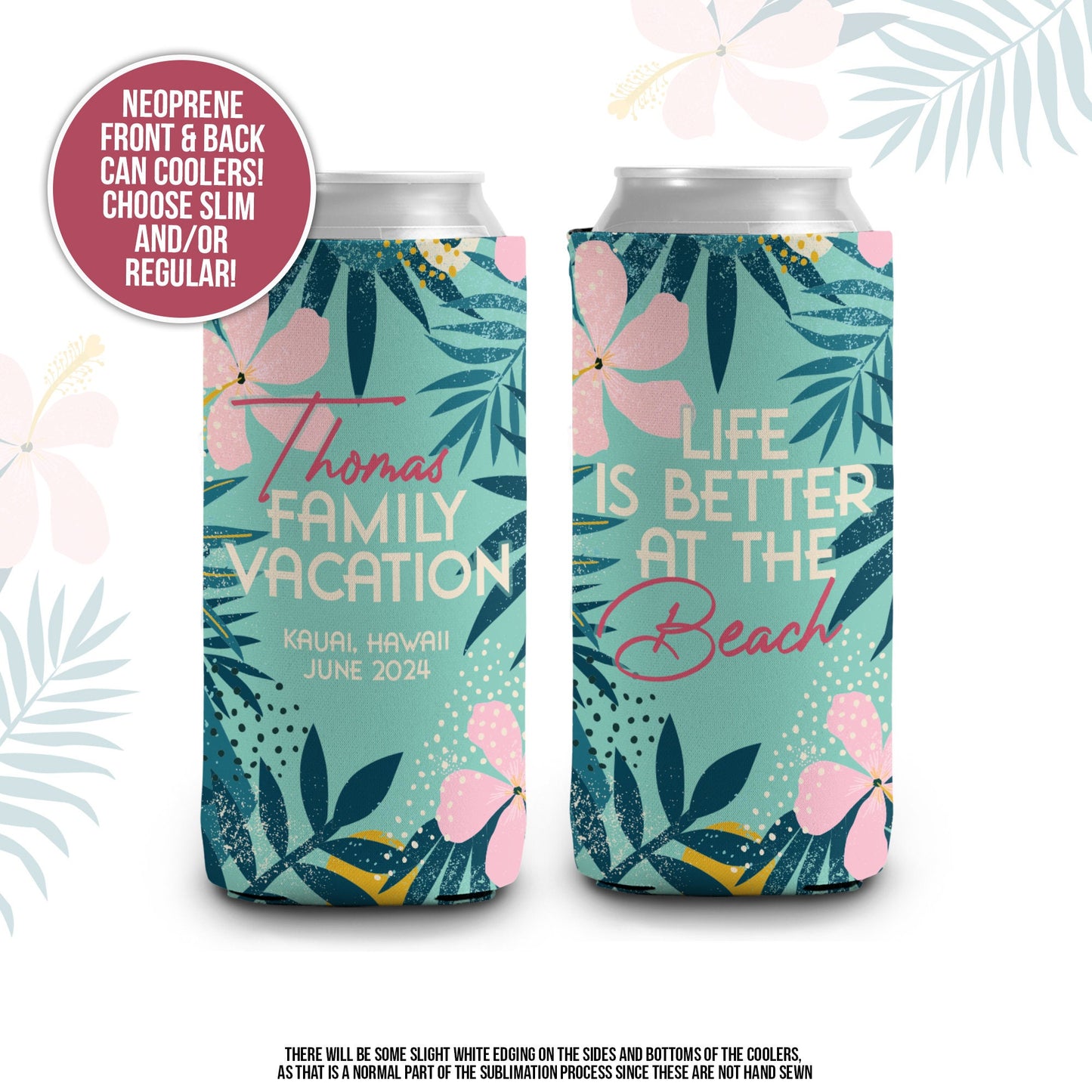 Tropical family vacation can coolies | coolies for family reunion | beachy family vacation coolies | Regular or Slim coolies | MCC-231