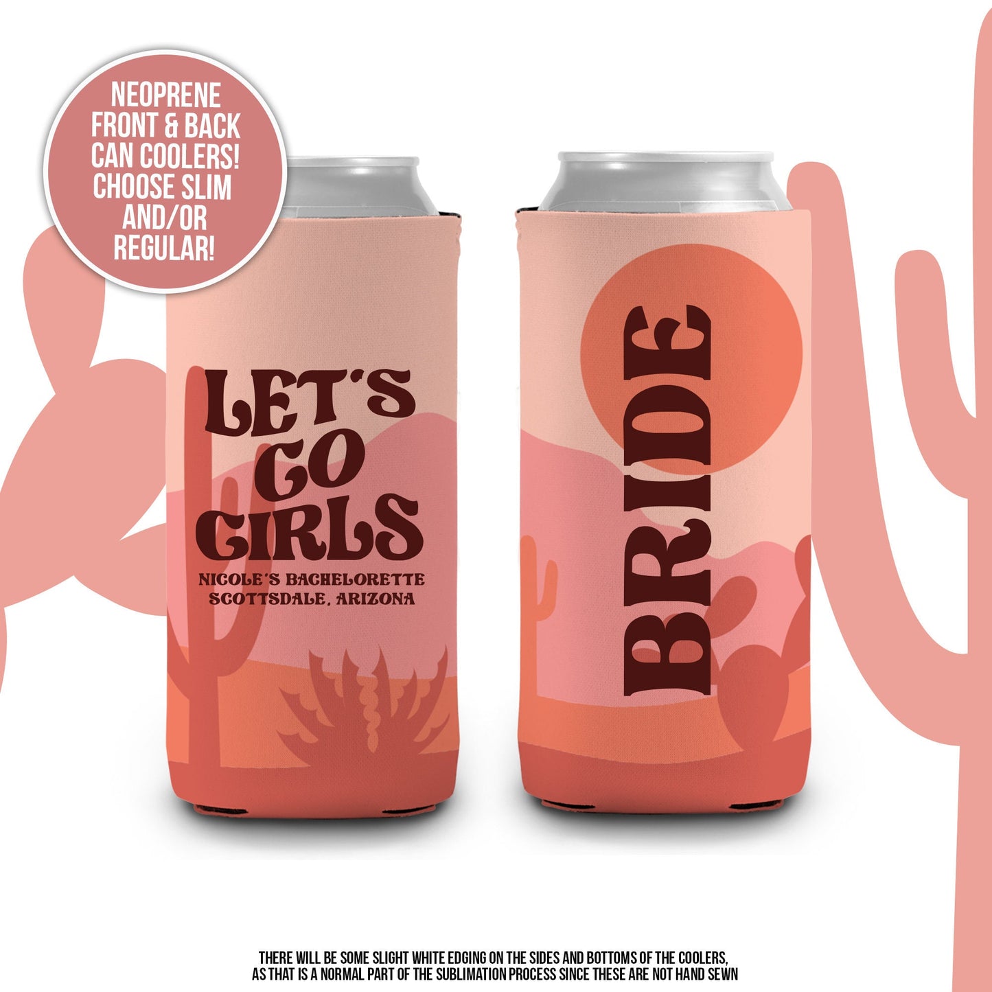 Let's Go Girls! Bachelorette can coolie favors | desert cactus personalized beverage insulators | slim or regular can size MCC-249