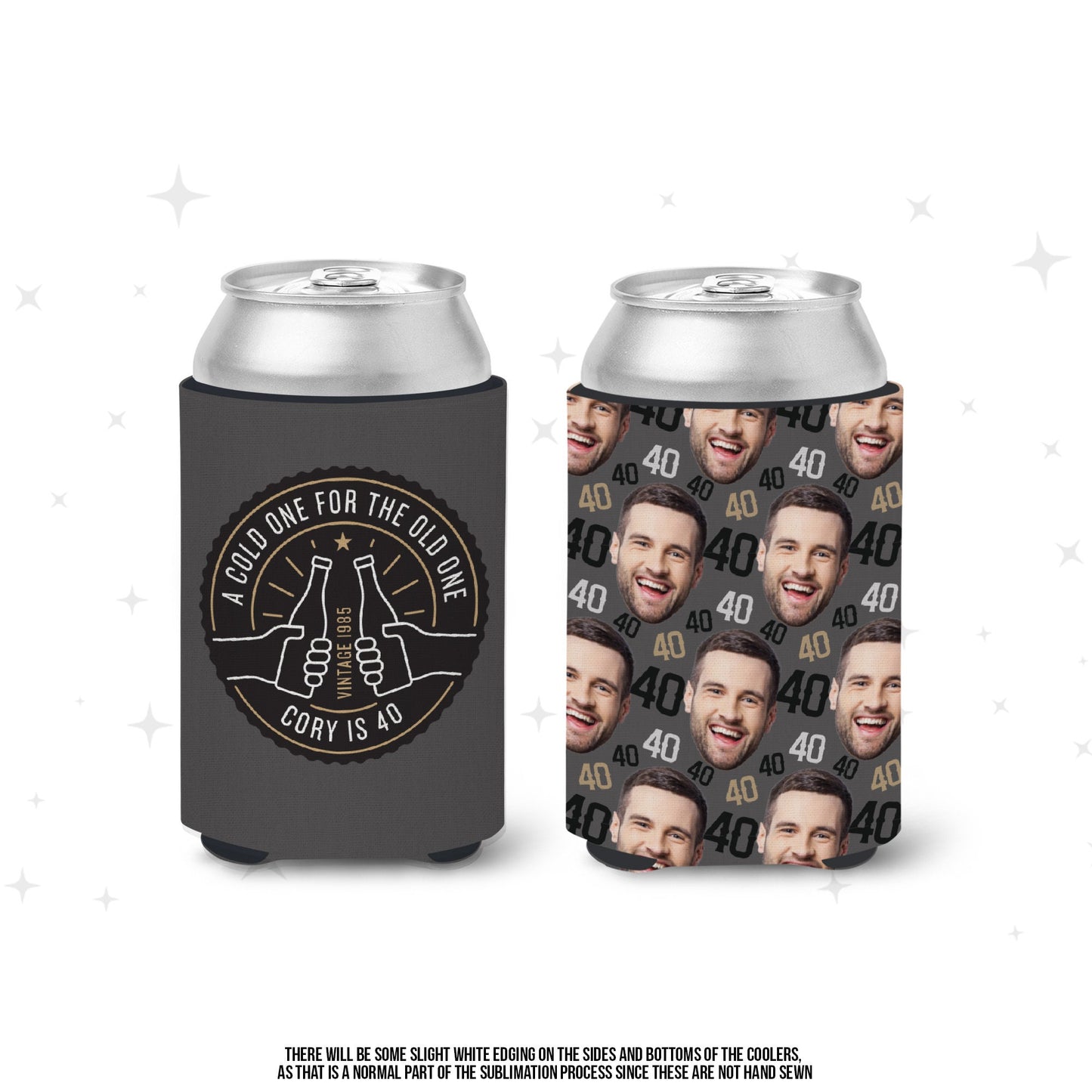 40th birthday picture face can coolies funny cold one with the old one custom can coolers birthdays and party favors slim or regular size