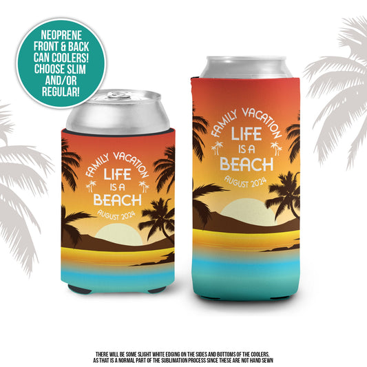 Vacation can coolies | life is a beach family vacation can coolers | enjoy the waves personalized slim or regular size can coolies | MCC-285