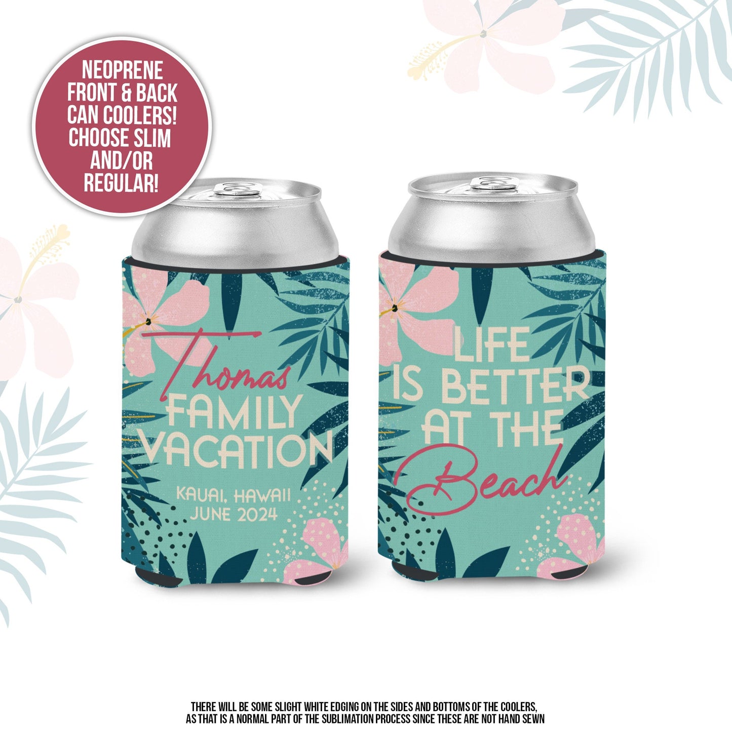 Tropical family vacation can coolies | coolies for family reunion | beachy family vacation coolies | Regular or Slim coolies | MCC-231