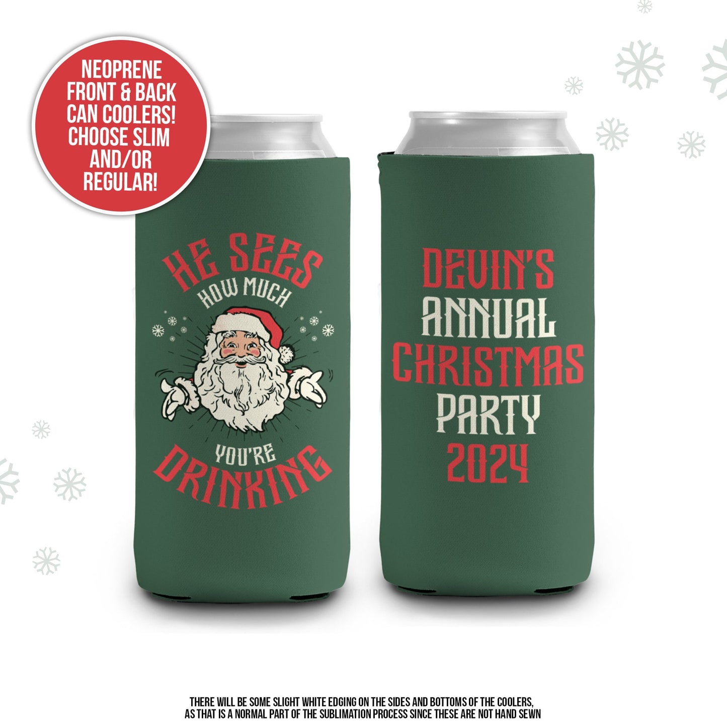 He Sees How Much You're Drinking christmas can coolies | christmas party beverage insulators | slim or regular can size coolie | MCC-264