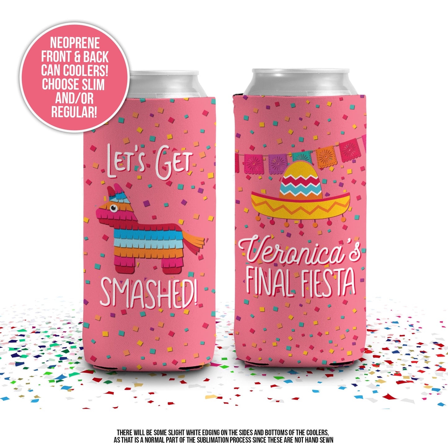 Bachelorette party can coolies | get smashed final fiesta bride and guests beverage insulators | custom slim or regular can size MCC-102