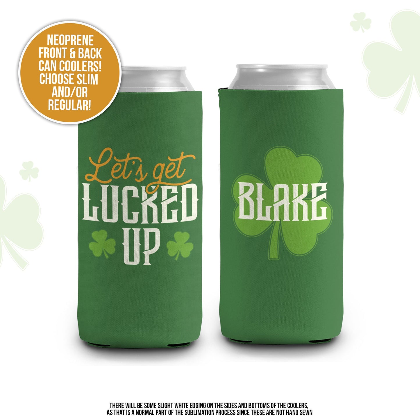 St. Patrick's Day can coolies | let's get lucked up st. patrick's day beverage insulators | funny st. patty's day parade can coolie MCC-076