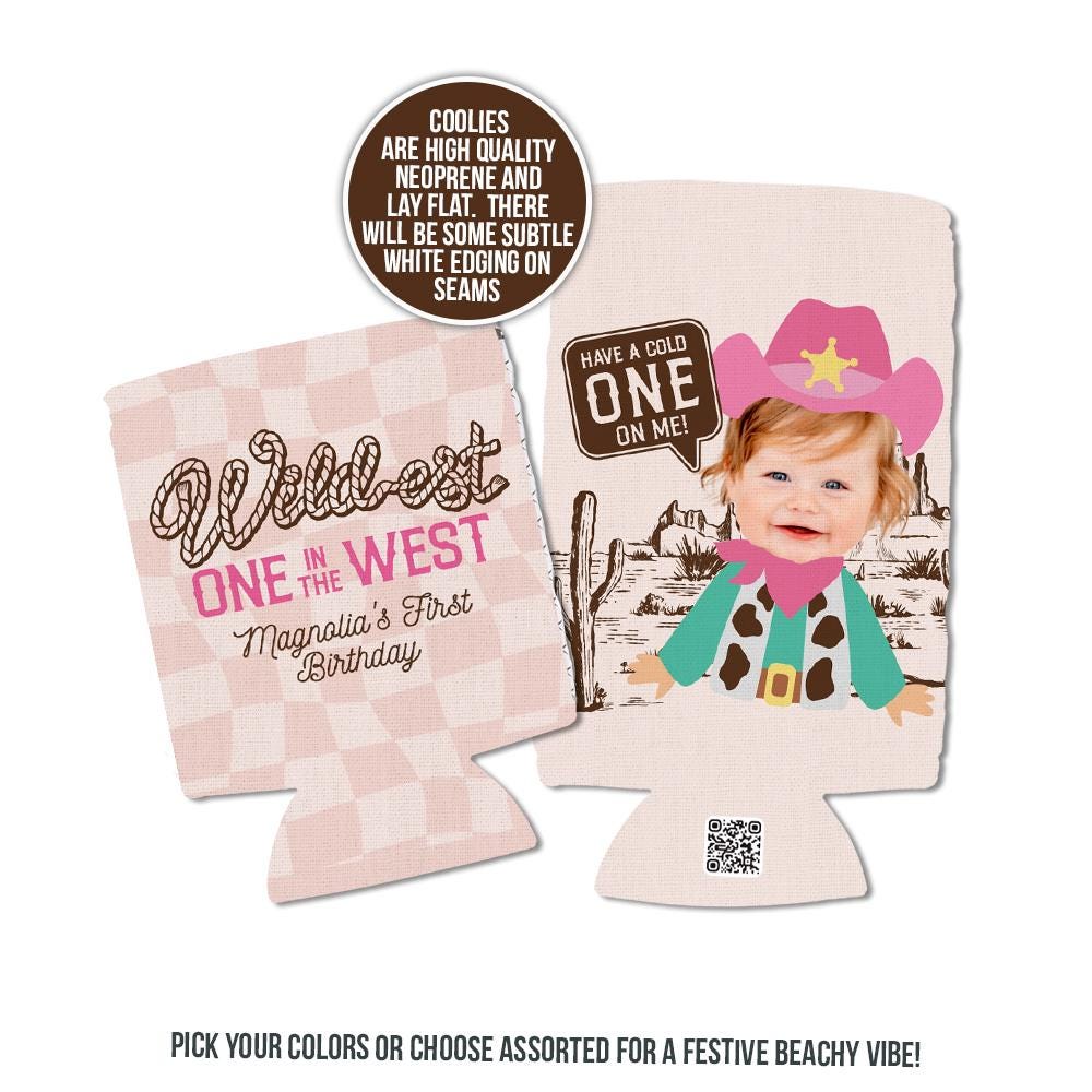 Wildest ONE in the West coolies Funny Face Photo First Birthday can coolies with western theme This ONE’s On Me Slim or Regular Can Coolie