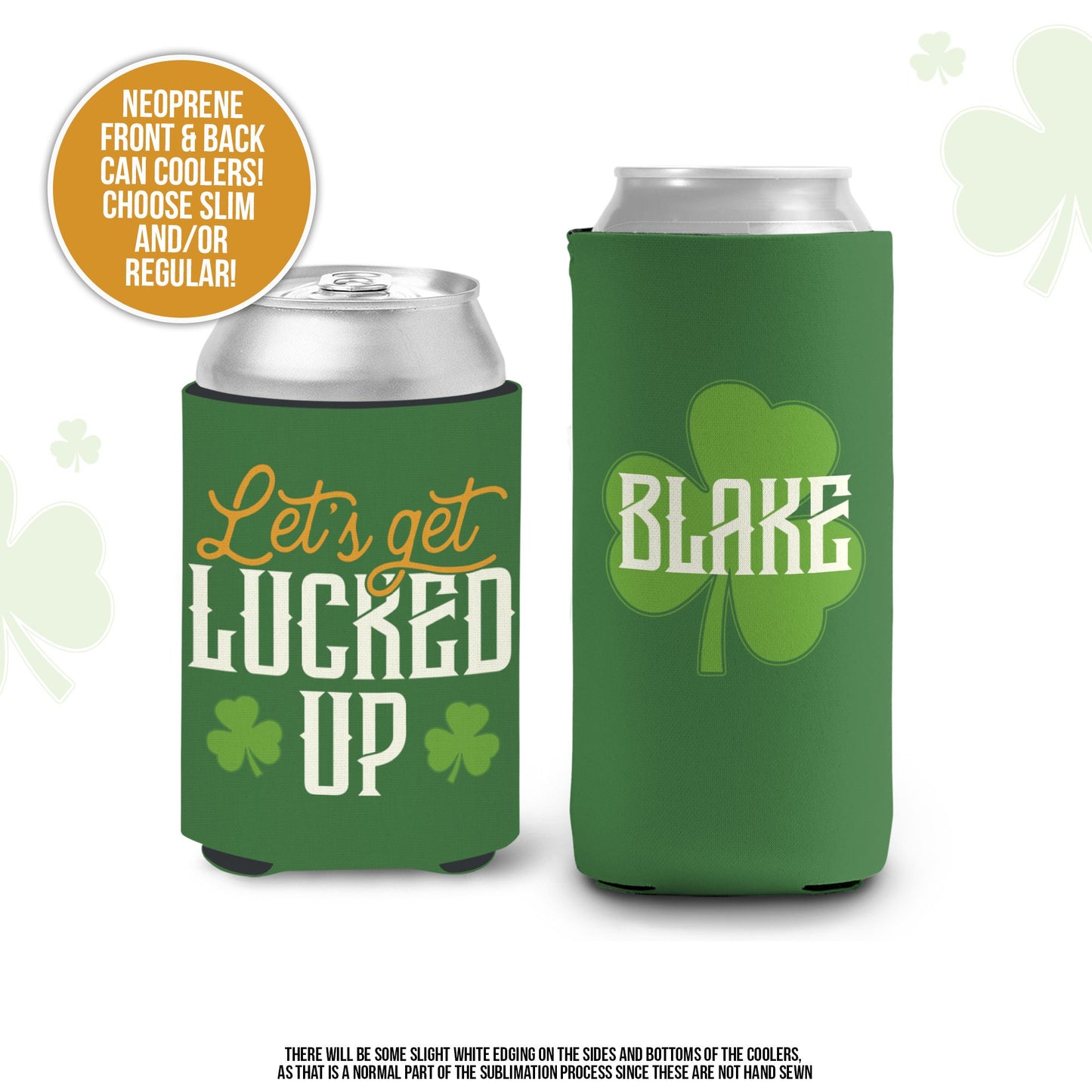 St. Patrick's Day can coolies | let's get lucked up st. patrick's day beverage insulators | funny st. patty's day parade can coolie MCC-076