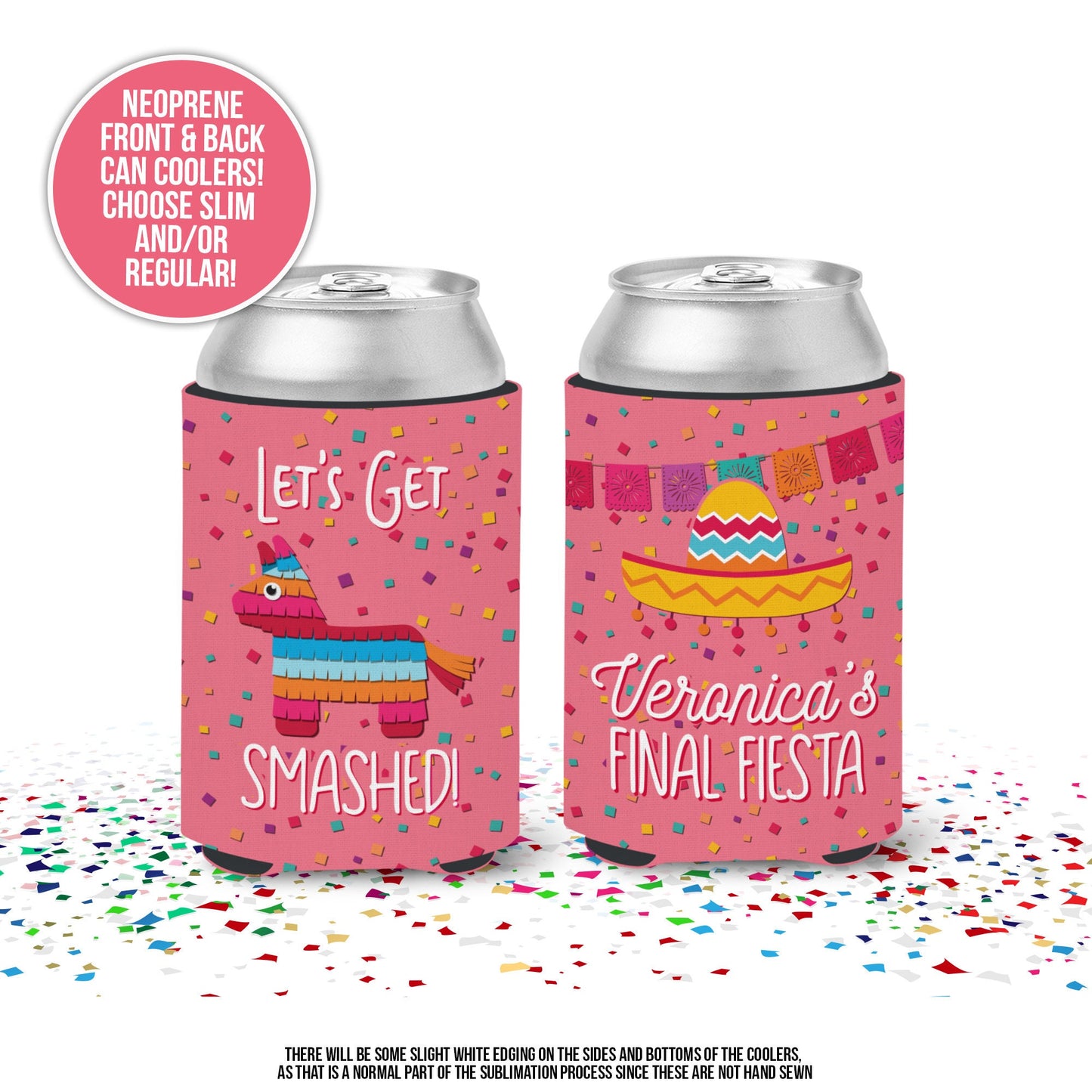 Bachelorette party can coolies | get smashed final fiesta bride and guests beverage insulators | custom slim or regular can size MCC-102